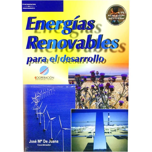 Spanish Edition by JESÚS FERNÁNDEZ GONZÁLEZ (Author), ANTONIO CRESPO MARTINEZ (Author), ALONSO DE FRANCISCO GARCÍA (Author), MIGUEL ÁNGEL HERRERO GARCÍA (Author), JOSÉ MARÍA DE JUANA SARDÓN (Author), FLORENTINO SANTOS GARCÍA (Author) & 4 more Energías renovables para el desarrollo
