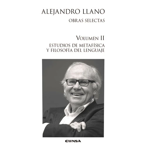 Spanish Edition by Alejandro Llano Cifuentes (Author) (A.L. II) Estudios de metafísica y filosofía del lenguaje