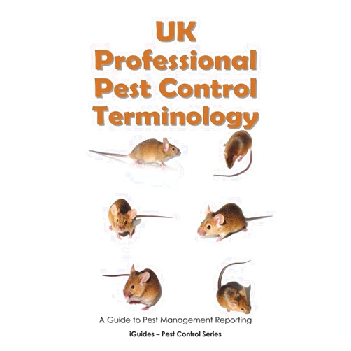 Geoff Connor,iGuides UK Professional Pest Control Terminology: A Guide to Pest Management Reporting (iGuides - Pest Control Series)