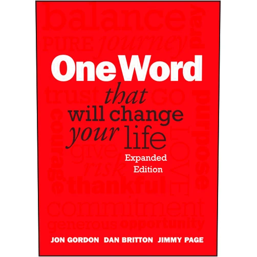 Jon Gordon,Jimmy Page,Dan Britton One Word That Will Change Your Life, Expanded Edition