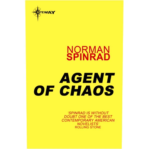 By Norman Spinrad (Author) Format: Kindle Edition Agent of Chaos