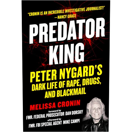 By Melissa Cronin (Author), Mike Campi (Afterword), Dan Dorsky (Foreword) & 0 more Predator King: Peter Nygard's Dark Life of Rape, Drugs, and Blackmail