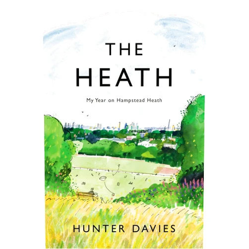 By Hunter Davies (Author) Format: Kindle Edition The Heath: My Year on Hampstead Heath