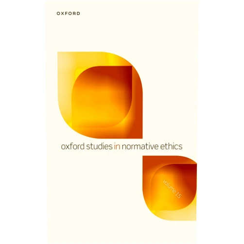 By Mark Timmons (Author) Oxford Studies in Normative Ethics: Volume 15