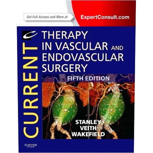James C. Stanley MD,Frank Veith MD,Thomas W Wakefield MD Current Therapy in Vascular and Endovascular Surgery