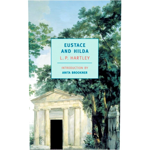 L.P. Hartley,Anita Brookner Eustace and Hilda: A Trilogy (New York Review Books Classics)