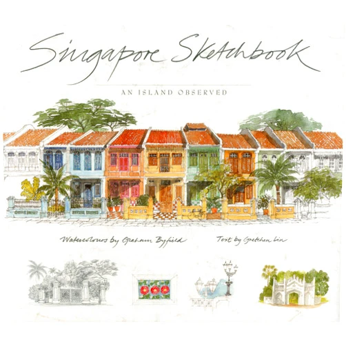 By Gretchen Liu (Author) Singapore Sketchbook