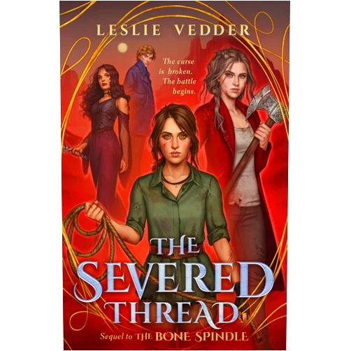 Leslie Vedder The Severed Thread (The Bone Spindle)