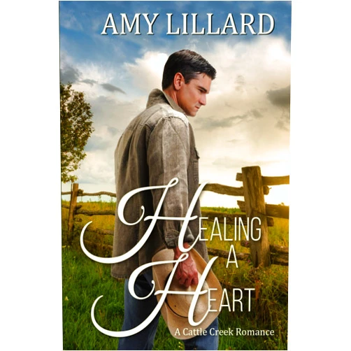 By Amy Lillard (Author) Healing a Heart: a Cattle Creek novel