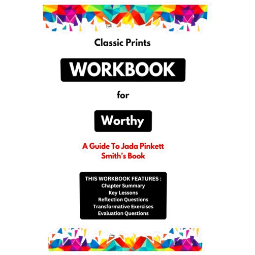 By Classic Prints (Author) Workbook for Worthy: A Guide To Jada Pinkett Smith’s Book