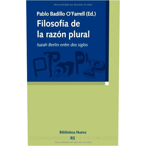 Spanish Edition by Pablo Badillo O'Farrell (Author, Editor) Format: Kindle Edition Filosofía de la razón plural: Isaiah Berlin entre dos siglos (Razón y Sociedad) (Spanish Edition)