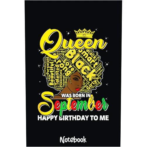 By KELLY PATTERSON (Author) Womens A Queen Was Born In September Afro Women Girl Birthday Notebook: Peace Love Juneteenth Notebook,Classy Gift to Celebrate this Special Event,, Premium Matte Finish