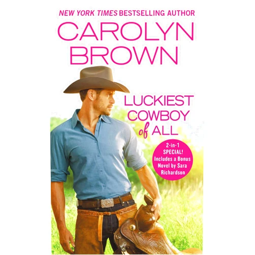 Carolyn Brown Luckiest Cowboy of All: Two full books for the price of one