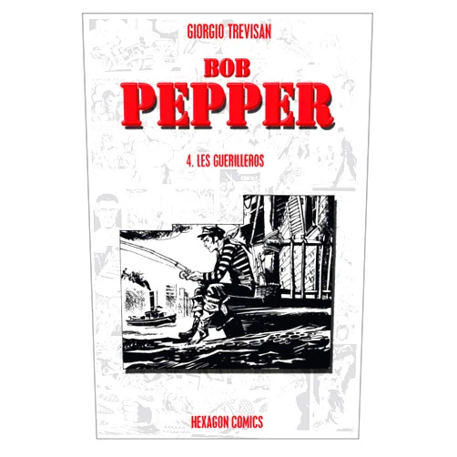 French Edition by Giorgio Trevisan (Author, Artist) Format: Kindle Edition BOB PEPPER Vol. 4: Les Guerilleros (French Edition)