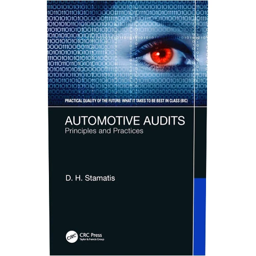 By D. H. Stamatis (Author) Format: Kindle Edition Automotive Audits: Principles and Practices (Practical Quality of the Future)