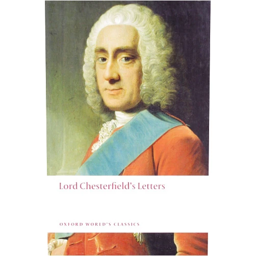 Lord Chesterfield,David Roberts Lord Chesterfield's Letters (Oxford World's Classics)