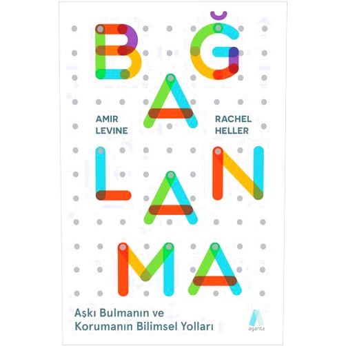 Turkish Edition by Rachel Heller (Author), Amir Levine (Author) Bağlanma: Aşkı Bulmanın ve Korumanın Bilimsel Yolları (Turkish Edition)