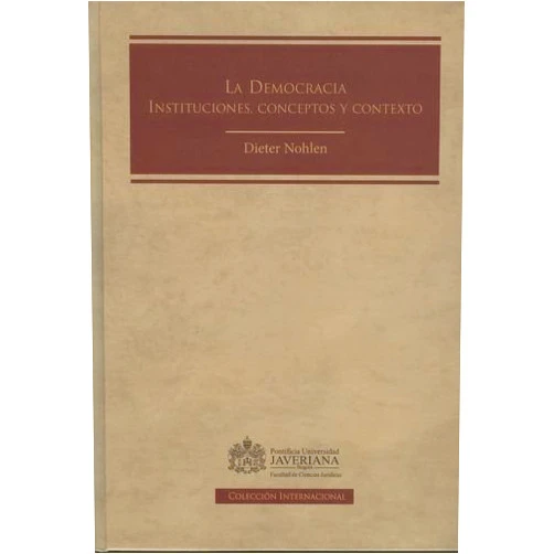 Spanish Edition by Dieter Nohlen (Author) Democracia Instituciones Conceptos Y Contexto, La