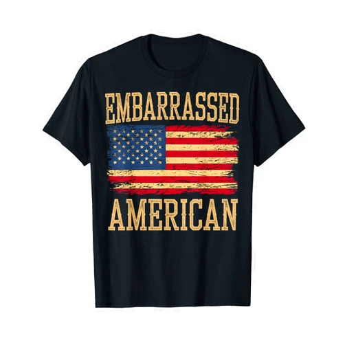 Embarrassment America USA Political Embarrassed American T-Shirt