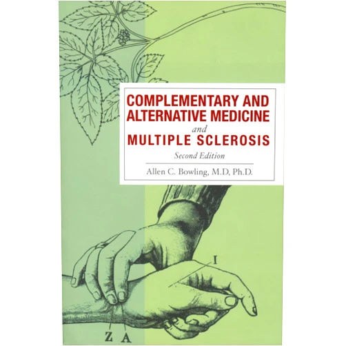 Allen C. Bowling MD PhD Complementary and Alternative Medicine and Multiple Sclerosis