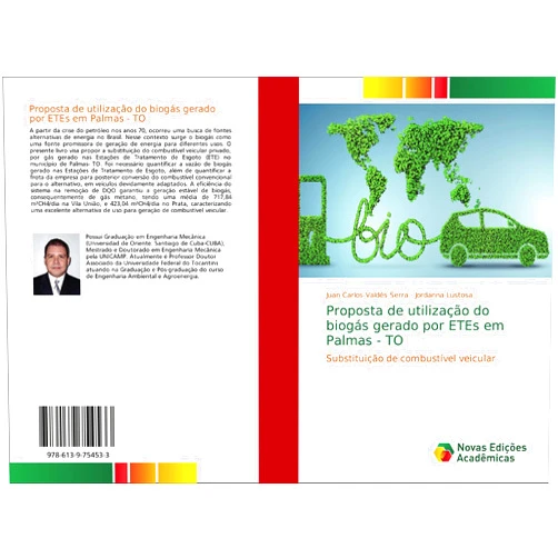 Juan Carlos Valdés Serra,Jordanna Lustosa Proposta de utilização do biogás gerado por ETEs em Palmas - TO: Substituição de combustível veicular (Portuguese Edition)