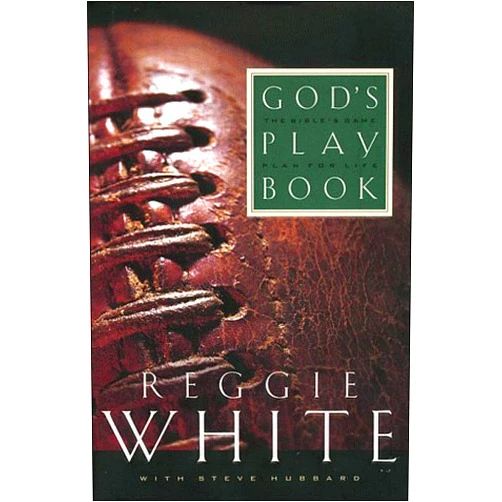 By Reggie White (Author), Steve Hubbard (Author) God's Playbook: The Bible's Game Plan for Life