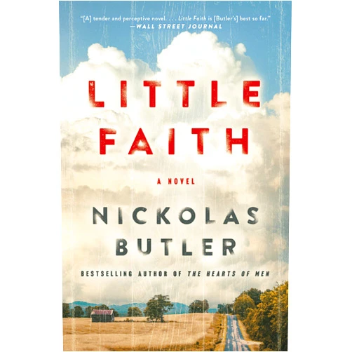 By Nickolas Butler (Author) Little Faith: A Novel