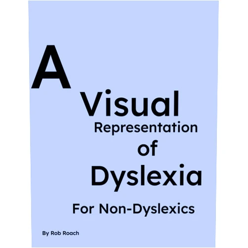 MR Robert Roach A Visual Representation of Dyslexia For Non-Dyslexics