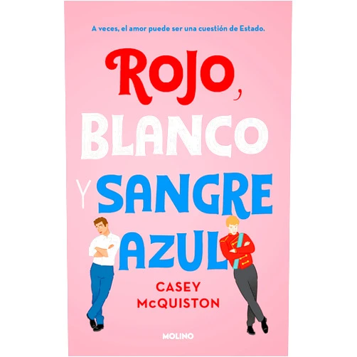 Casey McQuiston Rojo, blanco y sangre azul / Red, White & Royal Blue (Spanish Edition)