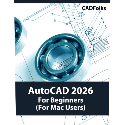 By CADfolks (Author) AutoCAD 2026 For Beginners (For Mac Users): A Step-by-Step Guide to Learning the Fundamentals