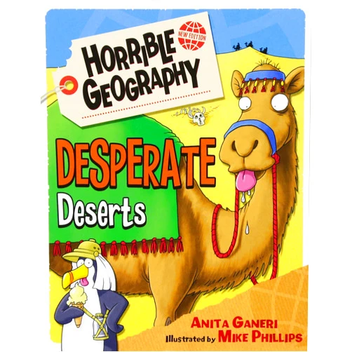 By Anita Ganeri (Author) Desperate Deserts (Horrible Geography)