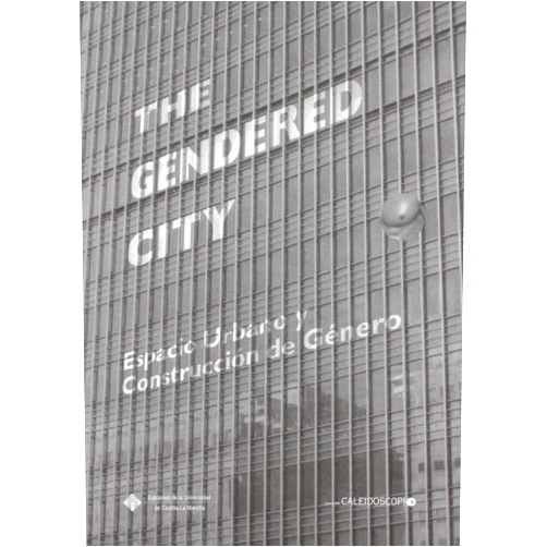 Spanish Edition by William James (Author), Ana Navarrete Tudela (Author) The gendered city. Espacio urbano y construccion de género