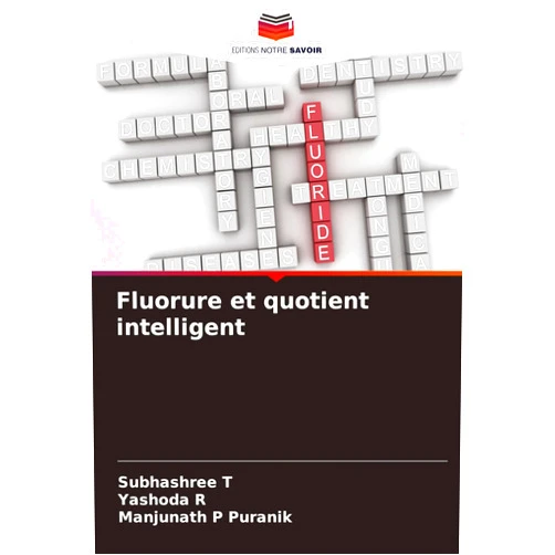 Subhashree T,Yashoda R,Manjunath P Puranik Fluorure et quotient intelligent (French Edition)