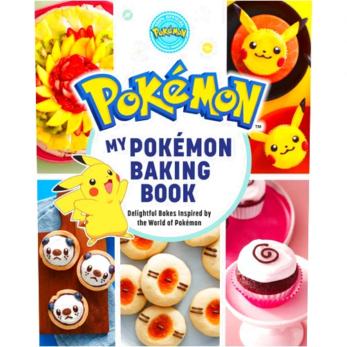 Jarrett Melendez My Pokémon Baking Book: Delightful Bakes Inspired by the World of Pokémon