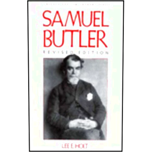 By Lee Elbert Holt (Author) Samuel Butler (Twayne's English Authors Series)