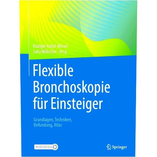 German Edition by Rüdiger Karpf-Wissel (Editor), Julia Wälscher (Editor), Felix Herth (Preface) & 0 more Flexible Bronchoskopie für Einsteiger: Grundlagen, Techniken, Befundung, Atlas (German Edition)