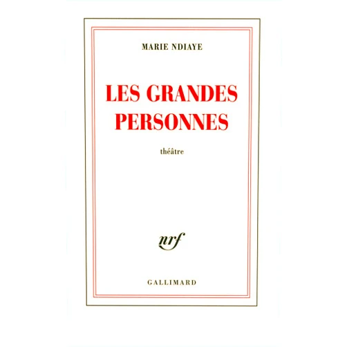 French Edition by Marie NDiaye (Author) Format: Kindle Edition Les grandes personnes (French Edition)