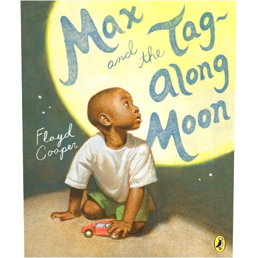Floyd Cooper Max and the Tag-Along Moon