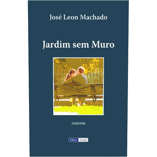 José Leon Machado Jardim sem Muro (Portuguese Edition)