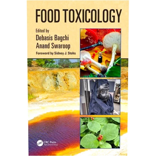 Debasis Bagchi,Anand Swaroop Food Toxicology