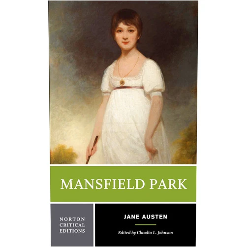 By Jane Austen (Author), Claudia L. Johnson (Editor) Mansfield Park (Norton Critical Editions)