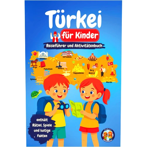 Sylvia Mixam Türkei für Kinder – Reiseführer und Aktivitätenbuch: Entdecke die türkische Kultur, Geschichte, Städte und Traditionen durch Spiele, Rätsel und spannende Fakten