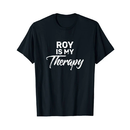ROY Shirts By ShirtZilla ROY Is My Therapy T-Shirt Name ROYS T-Shirt