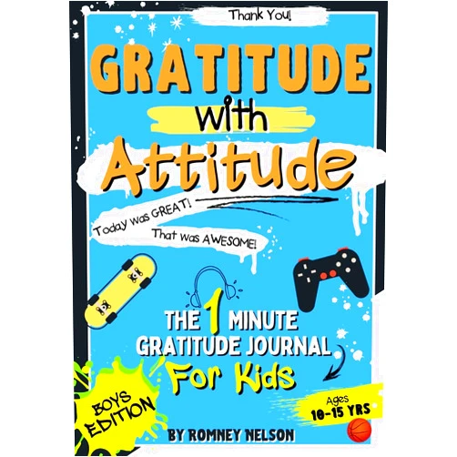 By Romney Nelson (Author) Gratitude With Attitude - The 1 Minute Gratitude Journal For Kids Ages 10-15: Prompted Daily Questions to Empower Young Kids Through Gratitude ... (Gratitude and Mindfulness Journals for Kids)