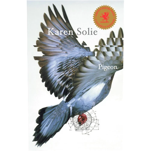 Karen Solie Pigeon: Poems