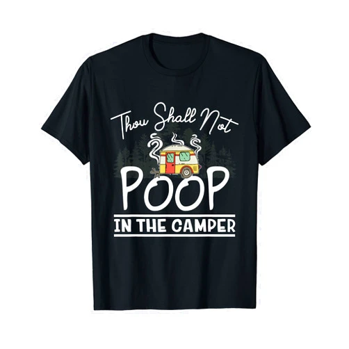 Thou Shall Not Poop In The Camper - DressedForDuty Thou Shall Not Poop In The Camper Funny Vintage Camping Fun T-Shirt