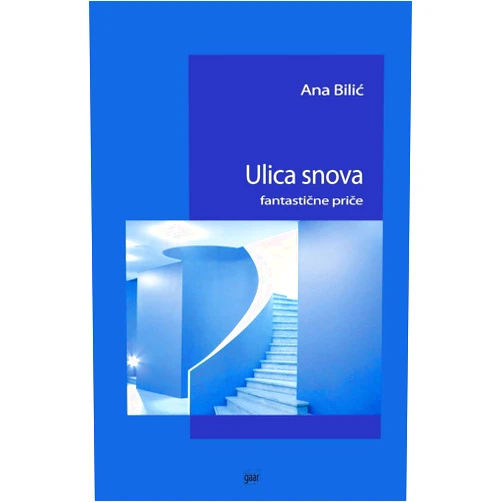 Ana Bilic Ulica snova: fantasticne price (Croatian Edition)