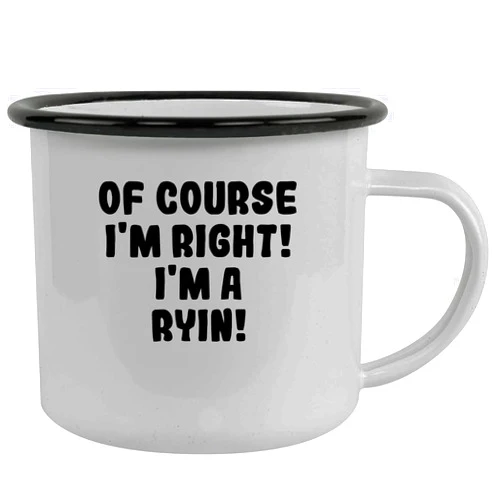 Molandra Products Of Course I'm Right! I'm A Ryin! - Stainless Steel 12Oz Camping Mug, Black