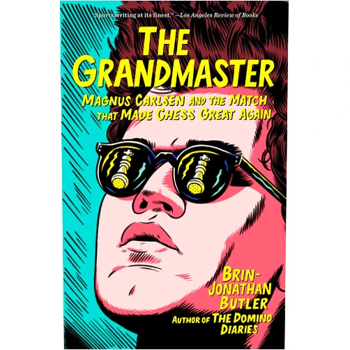 By Brin-Jonathan Butler (Author) The Grandmaster: Magnus Carlsen and the Match That Made Chess Great Again