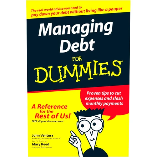 John Ventura,Mary Reed Managing Debt For Dummies